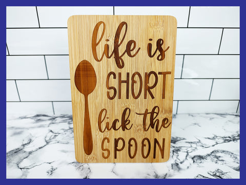 Life Is Short Lick The Spoon Bamboo Charcuterie Cutting Board