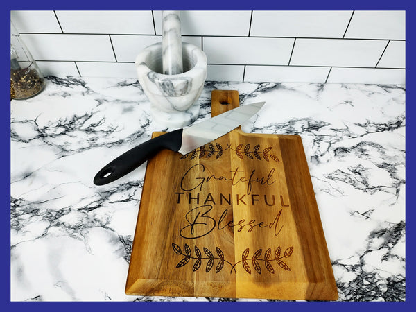 Grateful Thankful Blessed Acacia Wood Cutting Board